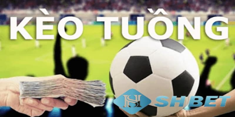 Các tình huống xuất hiện khi chơi kèo tuồng là gì?