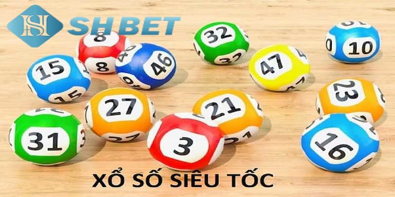 Khái niệm về xổ số siêu tốc là gì?