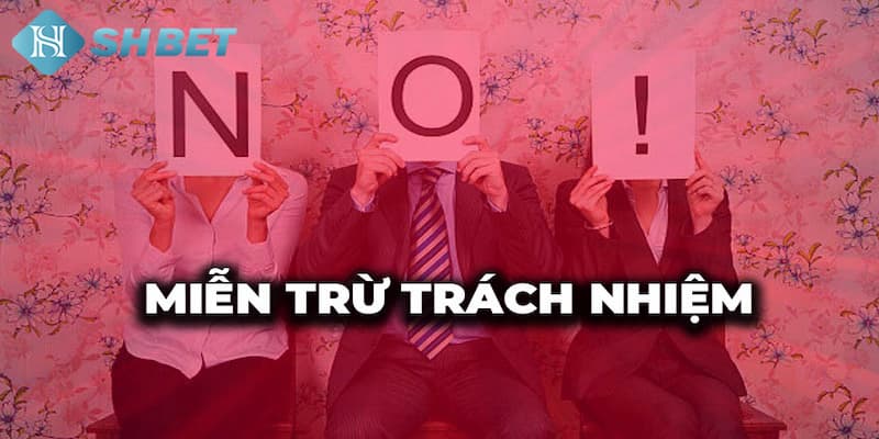 Miễn trách nhiệm là gì?