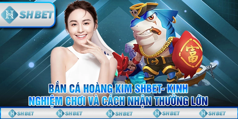 Bắn cá hoàng kim