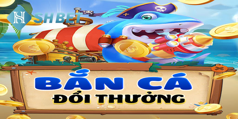 Game chơi bắn cá đẳng cấp, thú vị
