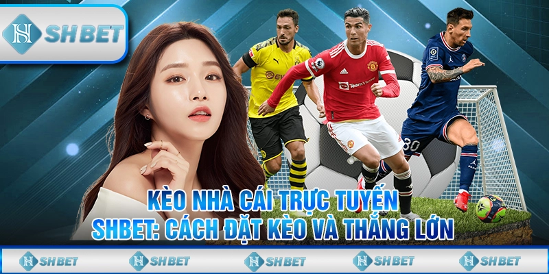 kèo nhà cái trực tuyến