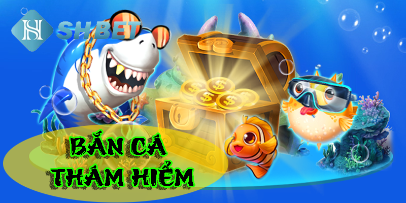 Bắn cá thám hiểm-khám phá thế giới loài cá