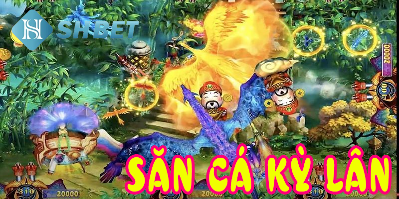 Trải nghiệm mới thế giới game săn cá từ săn cá kỳ lân
