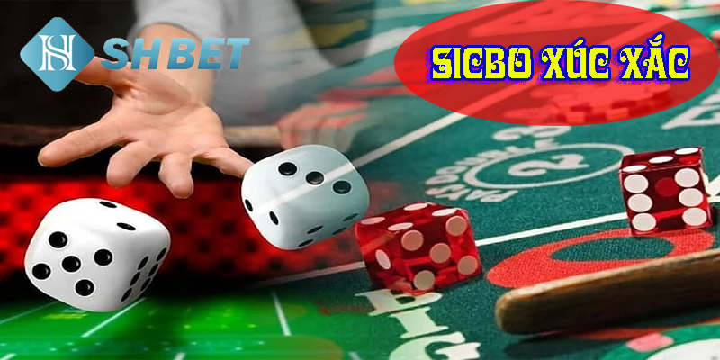 Sicbo xúc xắc- gay cấn trong từng lần xóc