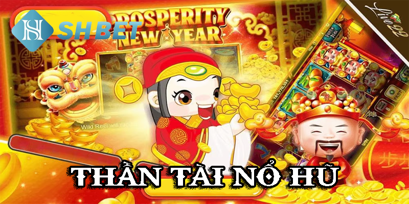 Thần bài nổ hũ- rinh thưởng lớn