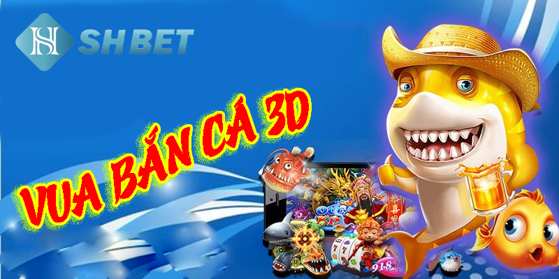 Vua bắn cá 3D- trải nghiệm thế giới thủy cung sống động