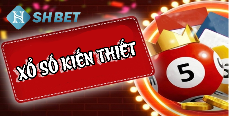 Xổ số kiến thiết- kiến thiết nước nhà