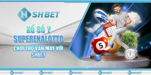 Xổ Số Ý SuperEnalotto - Chơi Thử Vận May Với SHBET