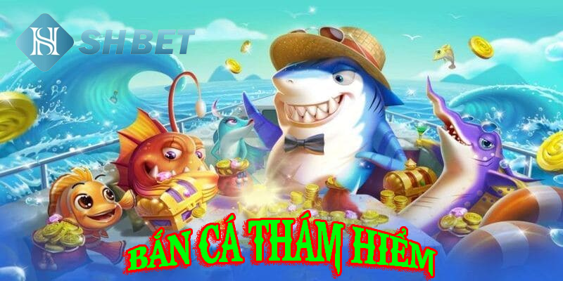 BẮn cá thám hiểm- khám phá đại dương